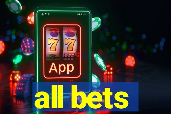 all bets
